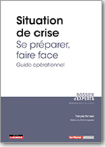 Situation de crise – Se préparer, faire face - François Vernoux