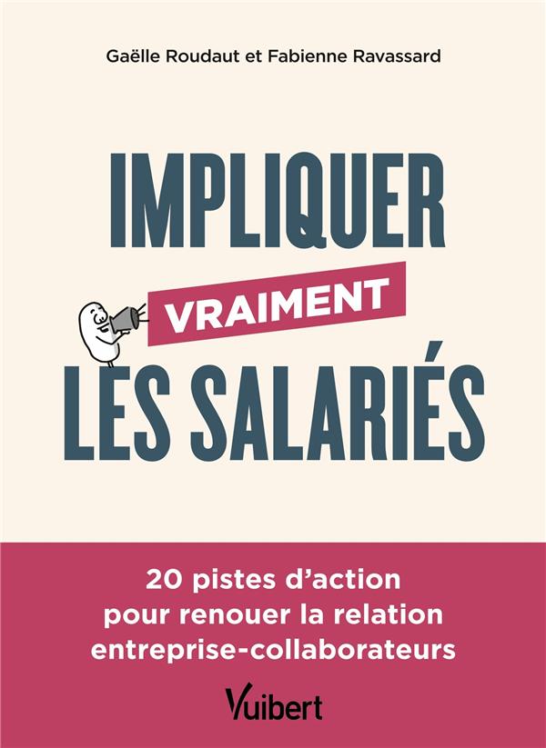 Impliquer vraiment les salariés