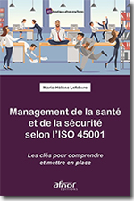 Management de la santé et de la sécurité selon l'ISO 45001  - Marie-Hélène Lefebvre