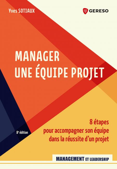 Manager une équipe projet - Yves Sotiaux