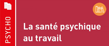 La santé psychique au travail