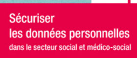 Sécuriser les données personnelles dans le secteur social et médico-social