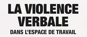 La violence verbale dans l'espace de travail