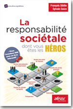 La responsabilité sociétale dont vous êtes les héros - La responsabilité sociétale dont vous êtes les héros