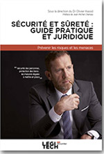 Sécurité et sûreté en entreprise : guide juridique et pratique  - 