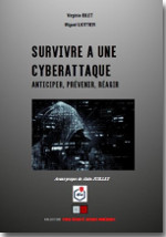 Survivre à une cyberattaque - Virginie Bilet, Miguel Liottier