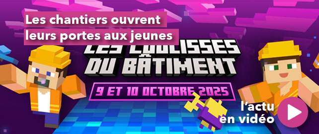 Les CHANTIERS ouvrent leurs portes aux jeunes